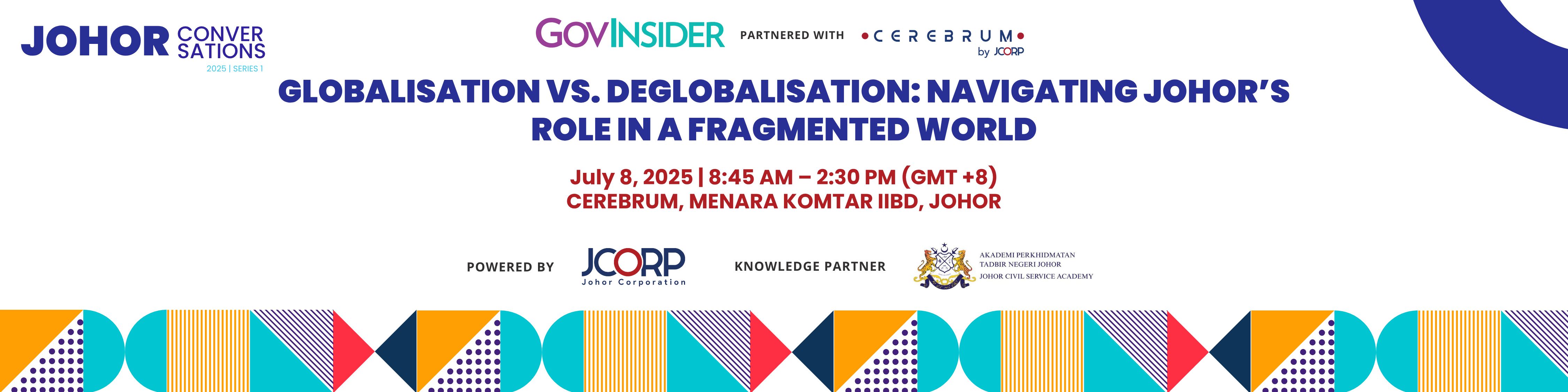 event banner for Globalisation vs. Deglobalisation: Navigating Johor’s Role in a Fragmented World